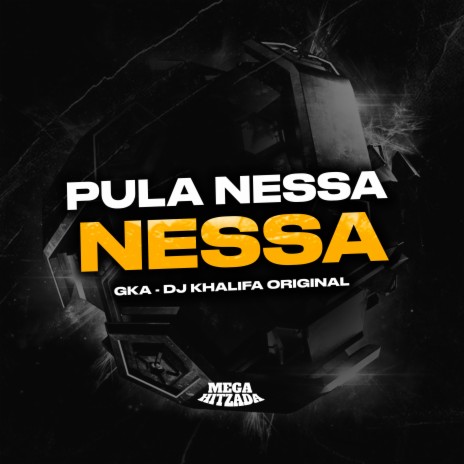 Pula Nessa Vibe ft. GKA | Boomplay Music