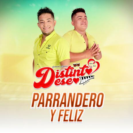 Parrandero y Feliz | Boomplay Music