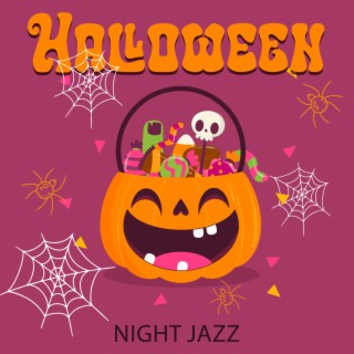 Halloween Night Jazz – Spooky Trick Or Treat: Kid Warm Music