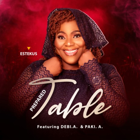 Prepared Table ft. Debi. A & Paki. A | Boomplay Music