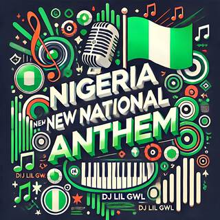 Nigeria New National Anthem