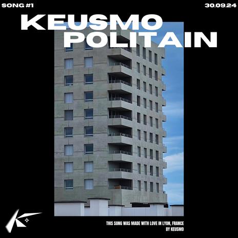 KEUSMOPOLITAIN | Boomplay Music