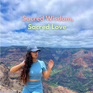 Sacred Wisdom, Sacred Love