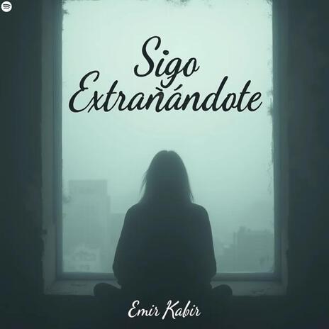 Sigo Extrañándote