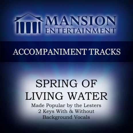 Spring of Living Water (High Key C Without Bgvs) | Boomplay Music