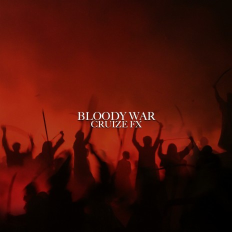 Bloody War | Boomplay Music