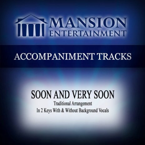 Soon and Very Soon (High Key F-F# Without Background Vocals) | Boomplay Music