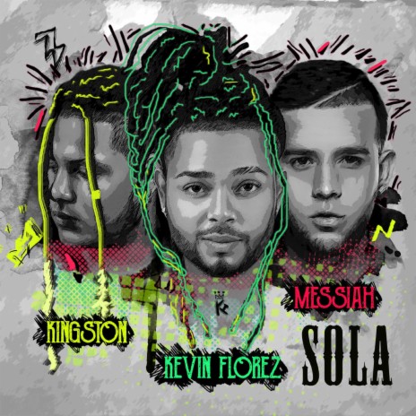 Sola ft. Kingston Florez & Messiah | Boomplay Music