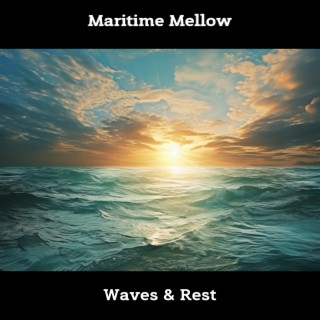 Maritime Mellow: Waves & Rest