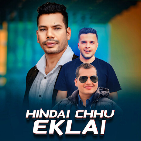 Hindai Chhu Eklai | Boomplay Music