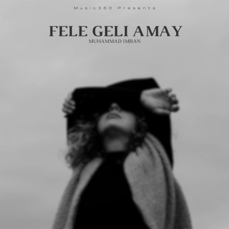 Fele Geli Amay | Boomplay Music