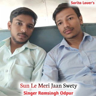 Sun Le Meri Jaan Swety