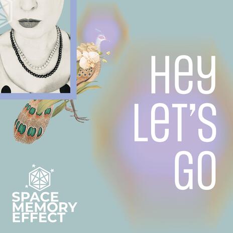 Hey Let's Go | Boomplay Music