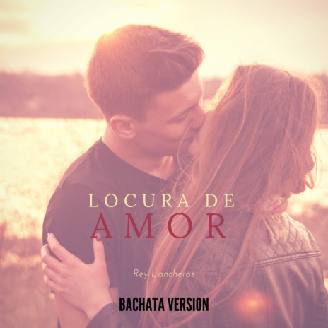 Locura de Amor (Bachata Version)