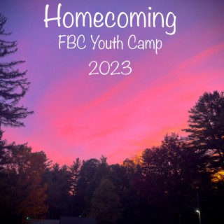 Homecoming: FBC Youth Camp 2023