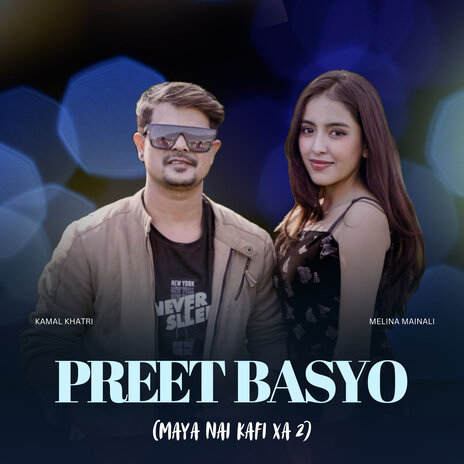 Preet Basyo (Maya Nai Kafi Xa 2) ft. Melina Mainali | Boomplay Music