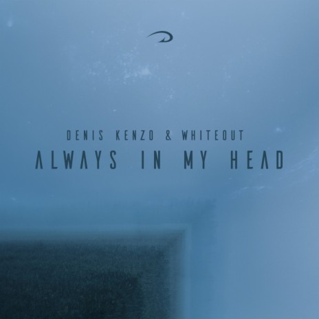 Always In My Head ft. Whiteout | Boomplay Music