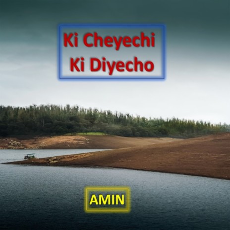 Ki Cheyechi Ki Diyecho | Boomplay Music