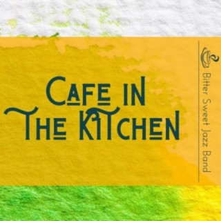 Cafe in the Kitchen