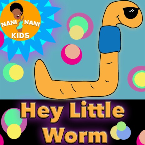Hey Little Worm | Boomplay Music