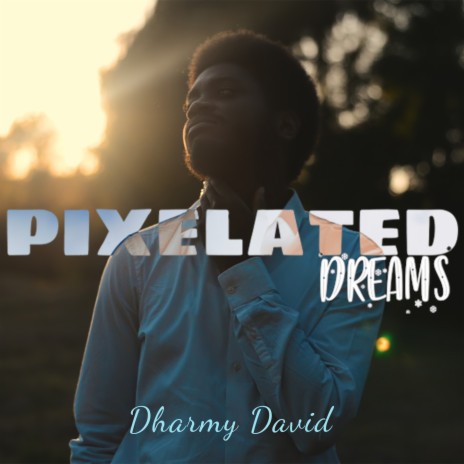 Pixelated Dreams | Boomplay Music
