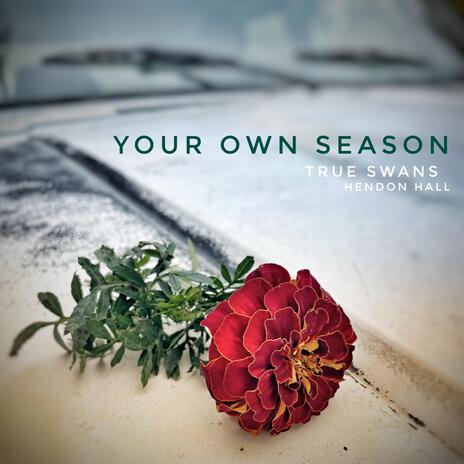 Your Own Season ft. Hendon Hall | Boomplay Music