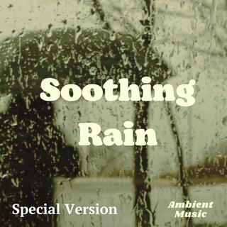 Soothing Rain (Special Version)