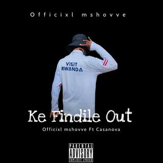 Ke findile out