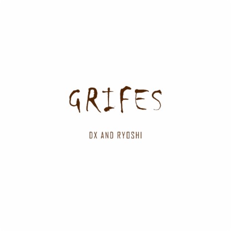 Grifes ft. Ryoshi | Boomplay Music