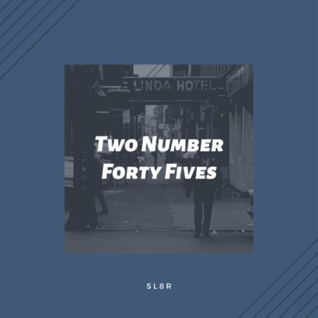 Two Number Forty Fives