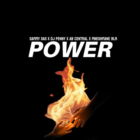 Power ft. Dj Penny, AB Central & Mneshmane Blr | Boomplay Music