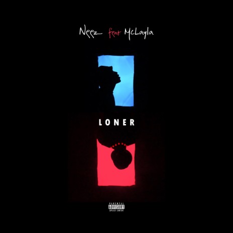LONER ft. McLayla | Boomplay Music
