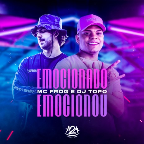 Emocionado Emocionou ft. DJ TOPO | Boomplay Music