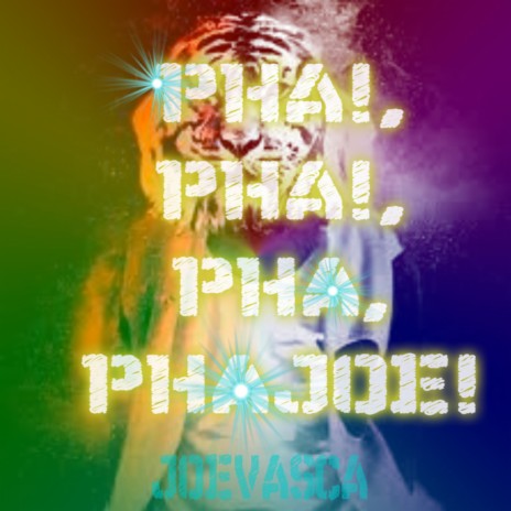 Pha!, Pha!, Pha, Phajoe! | Boomplay Music