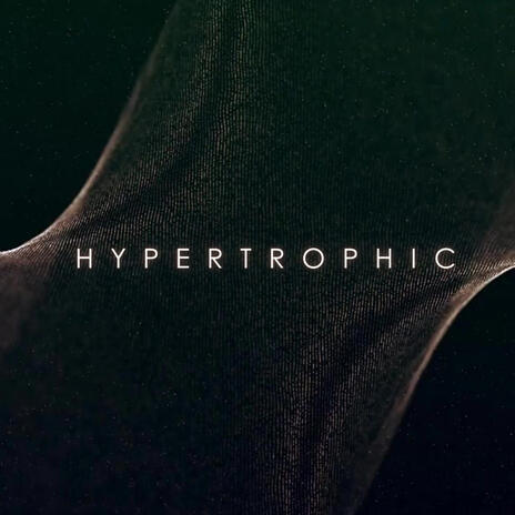 HYPERTROPHIC | Boomplay Music