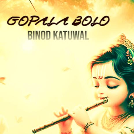 GOPALA BOLO | Boomplay Music