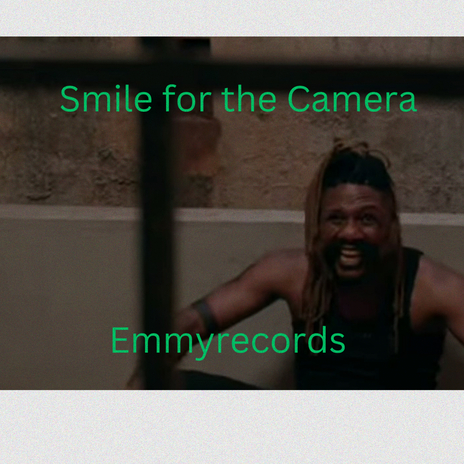 Smile For The Camera | Boomplay Music