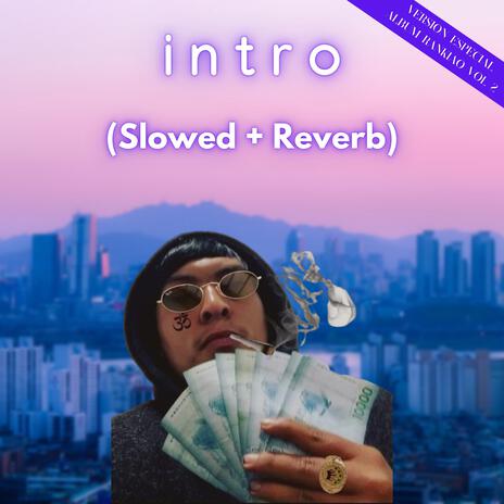 Intro (Slowed + Reverb) | Boomplay Music