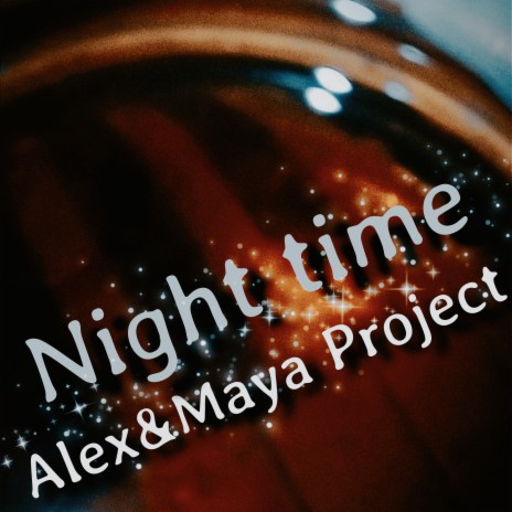 Night Time ft. Maya Project | Boomplay Music