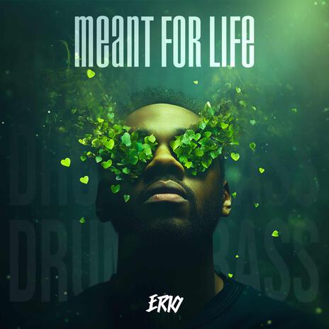 Meant For Life | Boomplay Music