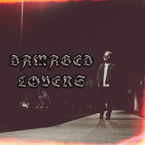 Damaged Lovers | Boomplay Music