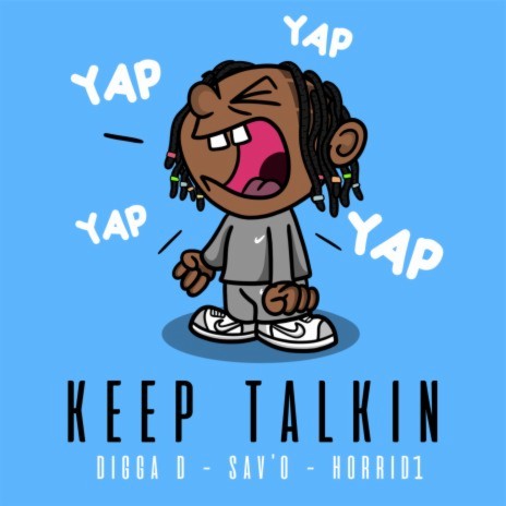 Keep Talkin ft. Sav'o & Horrid1 | Boomplay Music