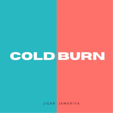 Cold Burn | Boomplay Music