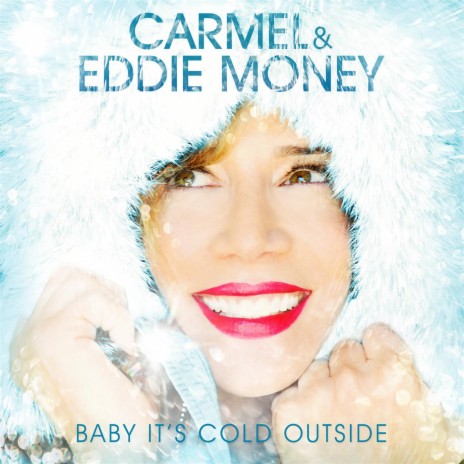 Baby It's Cold Outside ft. Eddie Money | Boomplay Music