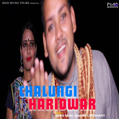 Chalungi Haridwar (Haryanvi) ft. Shama Chodhary | Boomplay Music