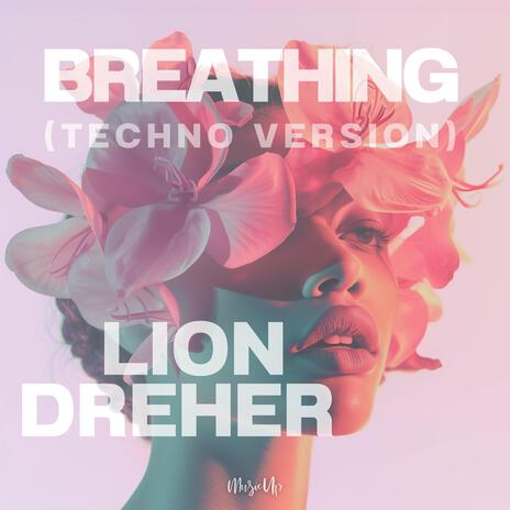 Breathing (Techno Version) | Boomplay Music