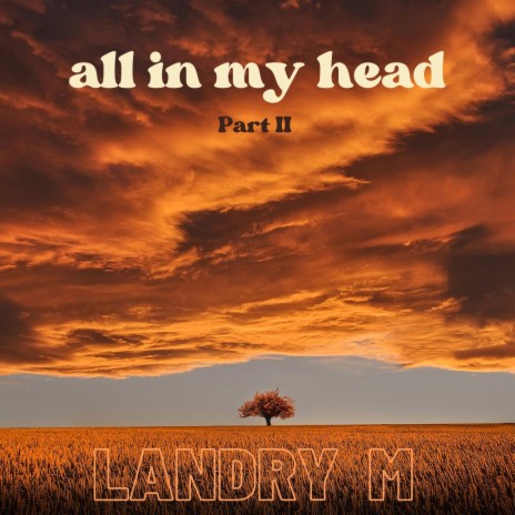 All in My Head (Part II) | Boomplay Music