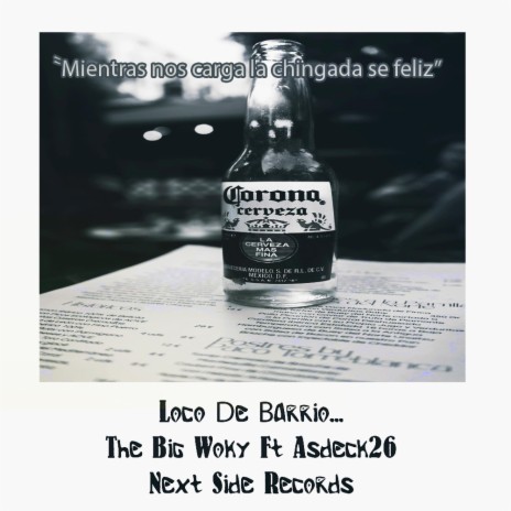 Loco De Barrio ft. The Big Woky | Boomplay Music