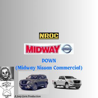 DOWN (Midway Nissan Commercial)