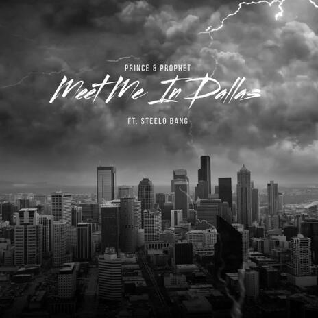 MEET ME IN DALLAS ft. Steelo Bang | Boomplay Music